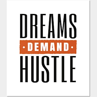 Hustle for Your Dreams Posters and Art